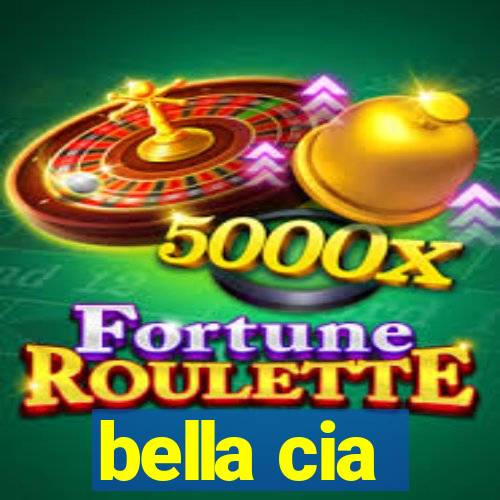 bella cia